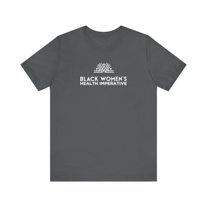 Black Women's Health Imperative Short Sleeve Tee