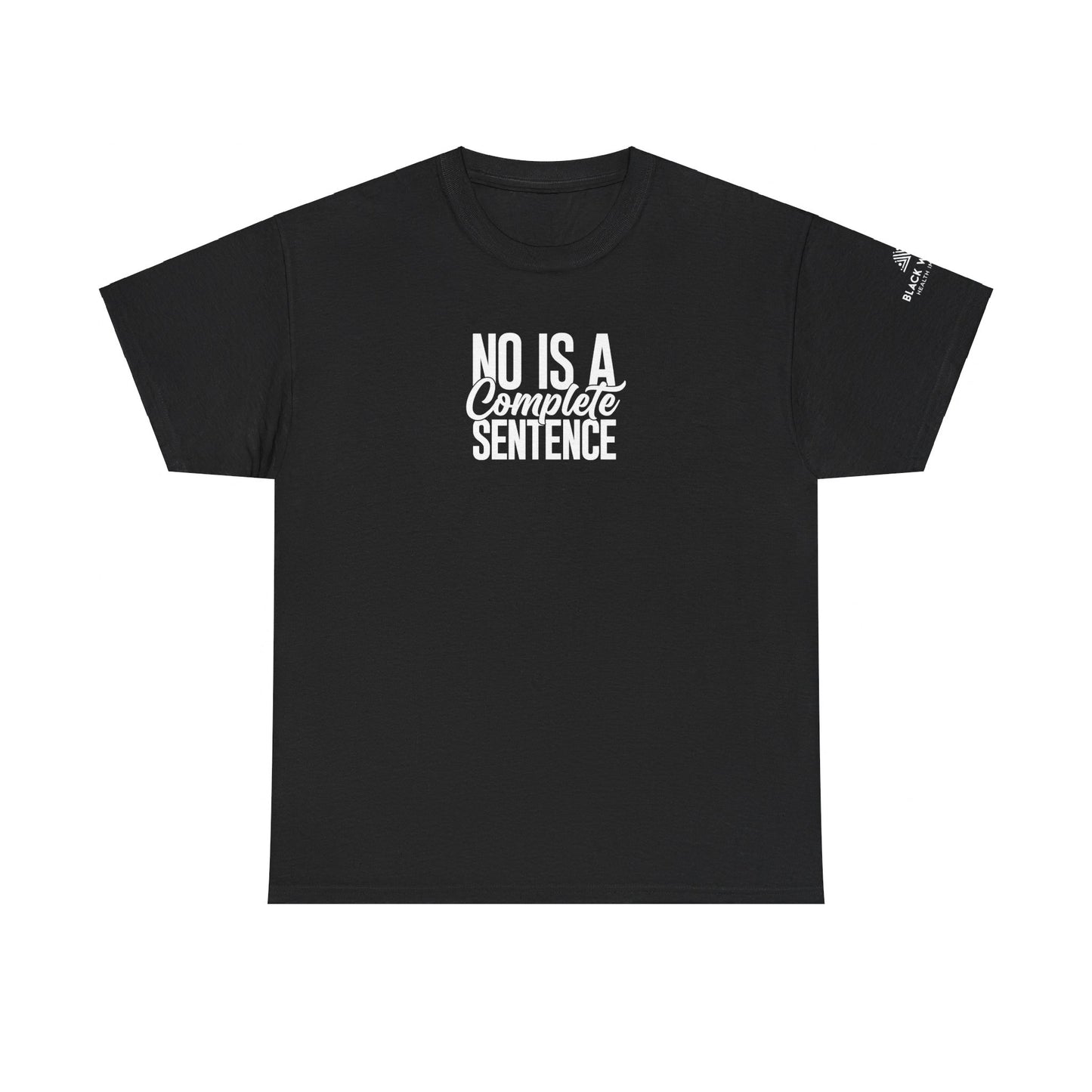 No Is A Complete Sentence Short-Sleeve Tee