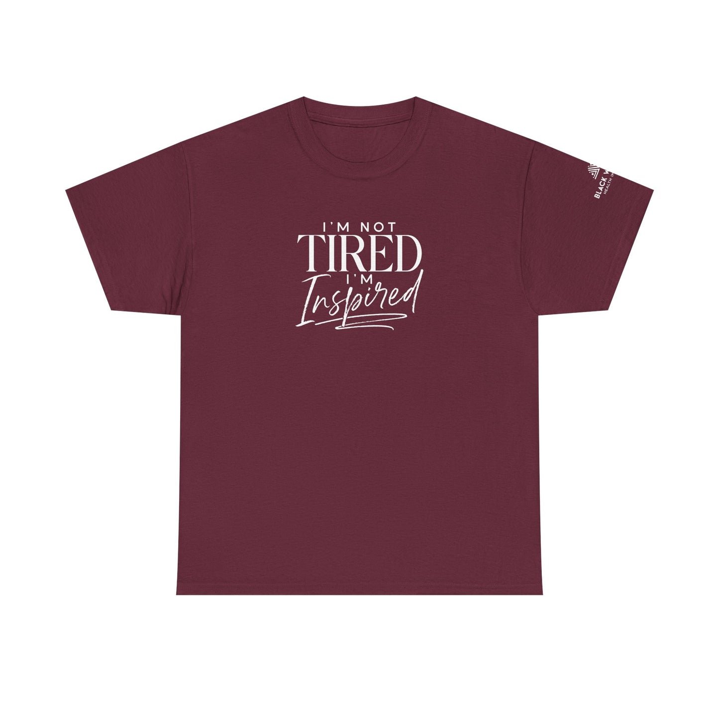 I'm Not Tired, I'm Inspired Short-Sleeve Tee