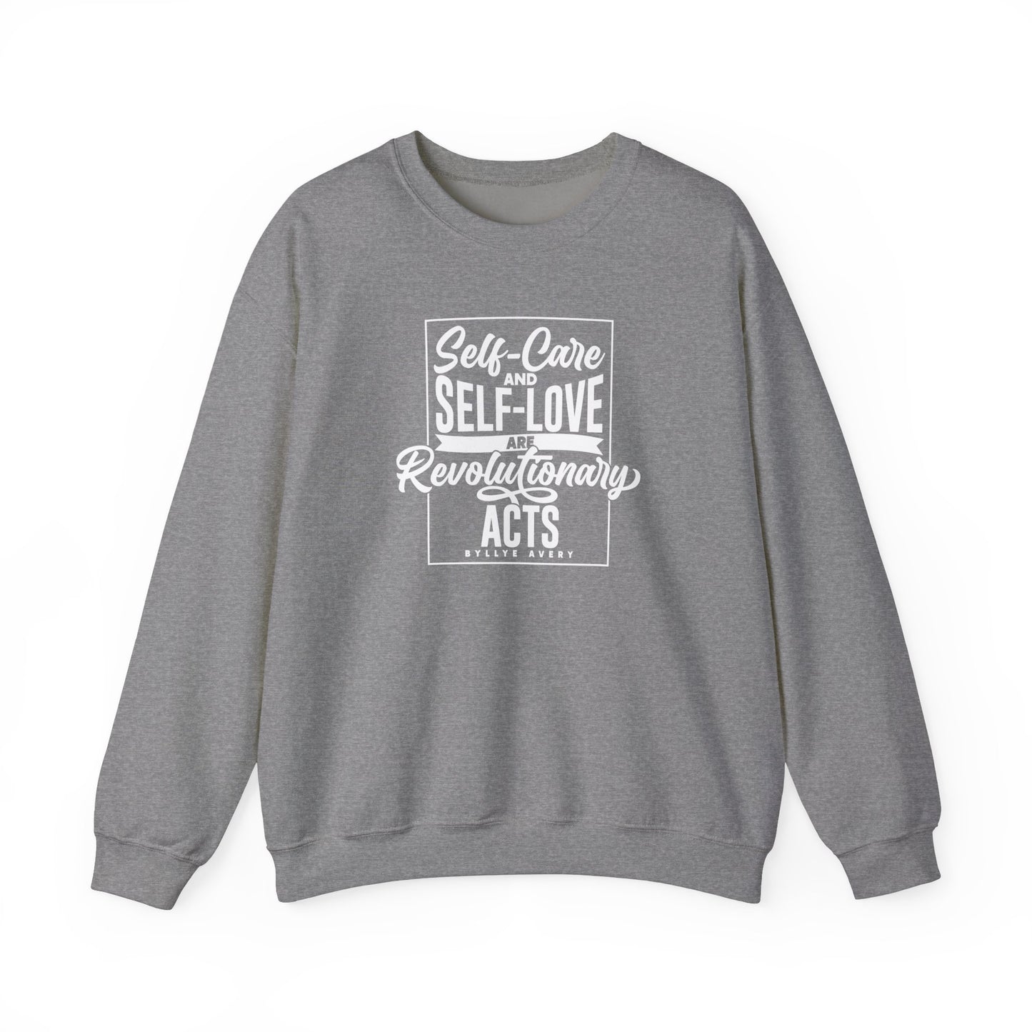 "Self Care Quote by Byllye Avery" Crewneck Sweatshirt