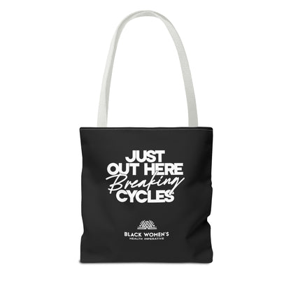 "Just Out Here Breaking Cycles" Black Tote Bag