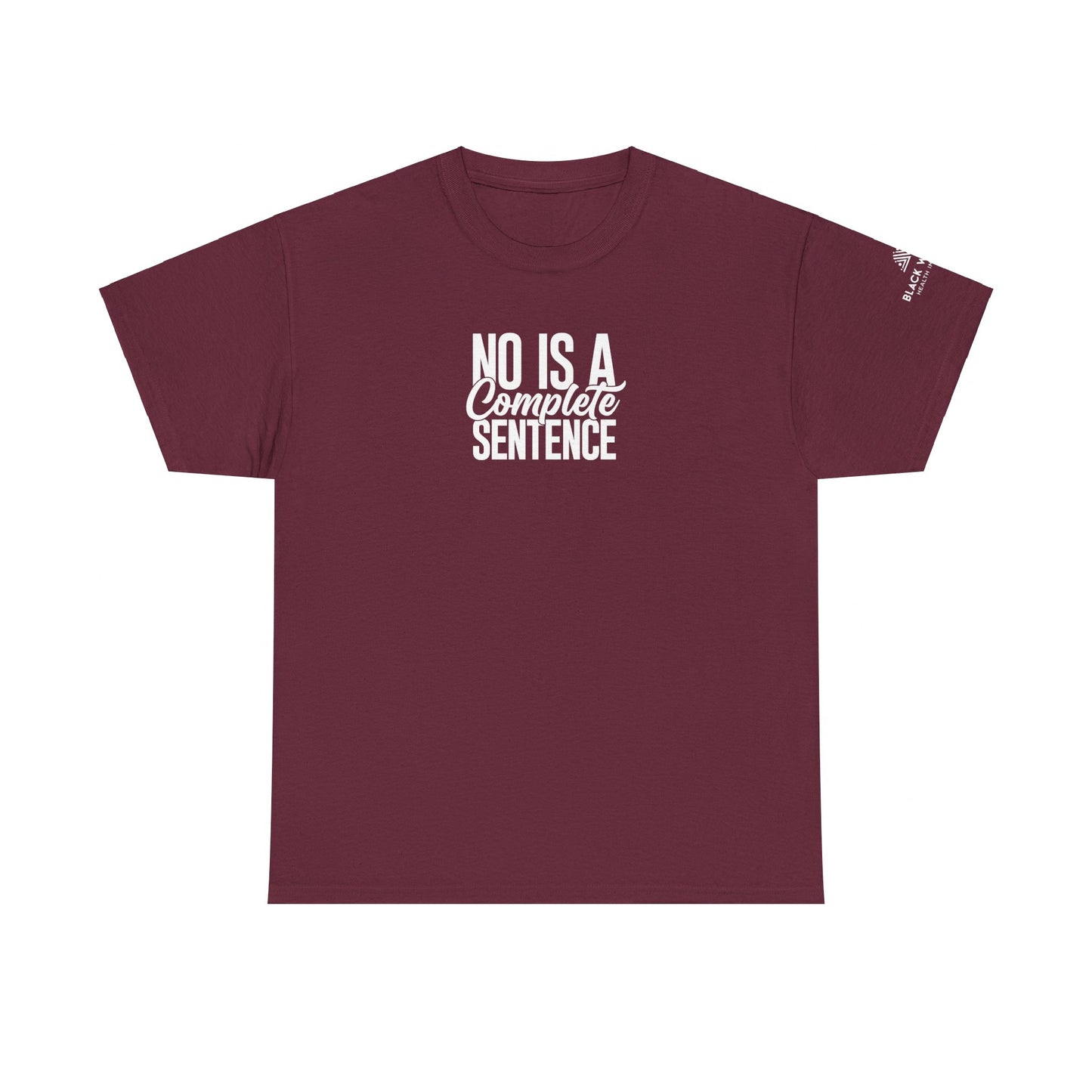 No Is A Complete Sentence Short-Sleeve Tee