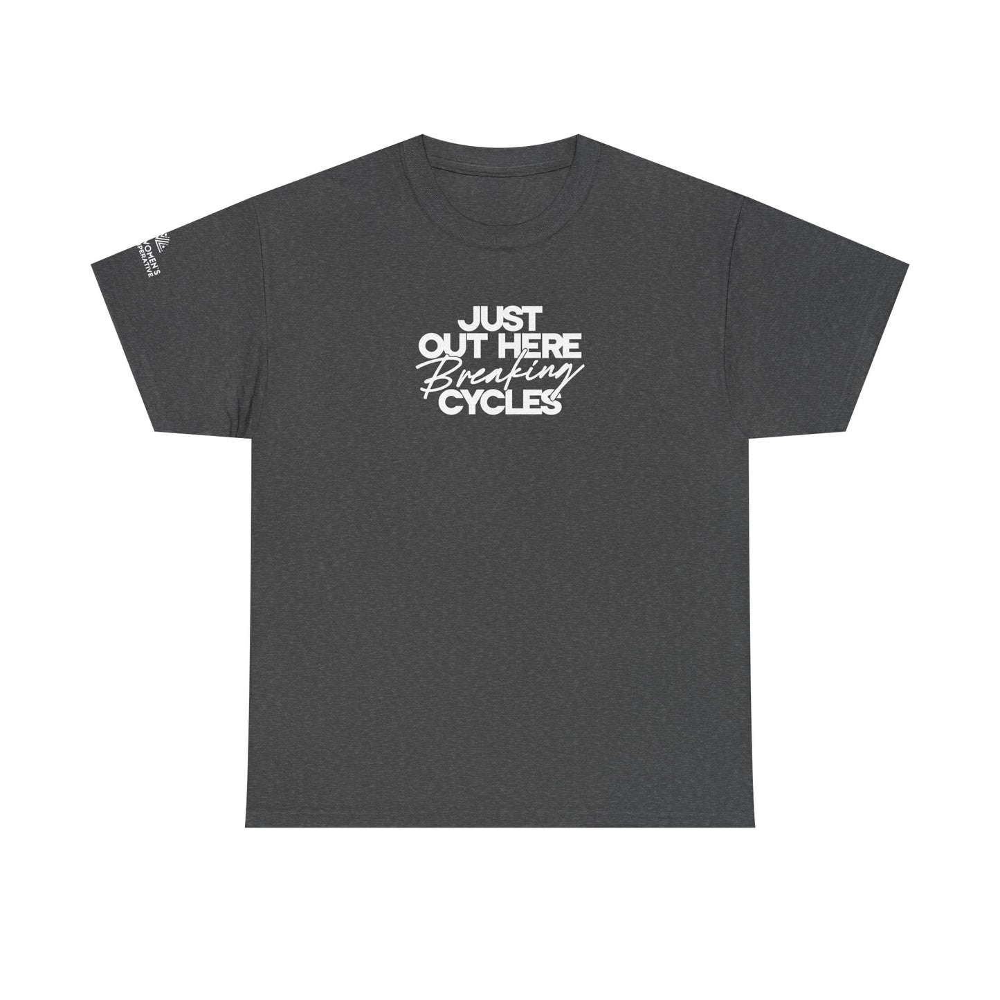 Out Here Breaking Cycles Short-Sleeve Tee